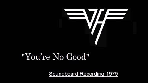 Van Halen - You’re No Good (Live in Tucson, Arizona 1979) Soundboard