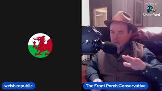 welsh Republic podcast 74 with The Front Porch Conservative