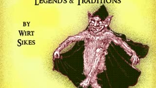 British Goblins_ Welsh Folk-lore, Fairy Mythology, Legends and Traditions by Wirt SIKES Part 2_2