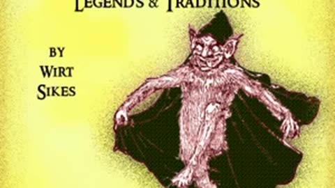 British Goblins_ Welsh Folk-lore, Fairy Mythology, Legends and Traditions by Wirt SIKES Part 2_2