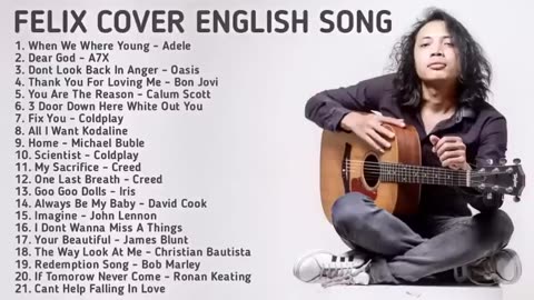 FELIX COVER ENGLISH SONG - Collection of The Best English Song Covers