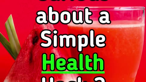 Curious about a Simple Health Hack ?