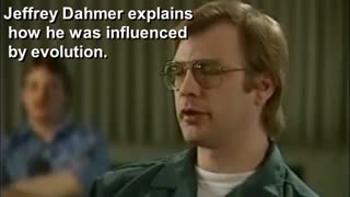 Jeffrey Dahmer Talks about Influence of Evolution