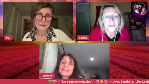 "Comme un trésor" 16/01 d'après "Un cours en miracles" Avec Sandrine, Julie, Leelou & Maj