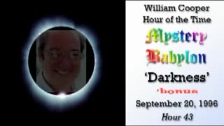 Bill Cooper - Mystery Babylon #43 - Darkness