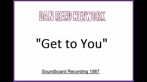 Dan Reed Network - Get To You (Live in Portland, Oregon 1987) Soundboard