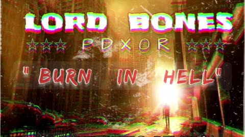 LORD BONES - BURN IN HELL