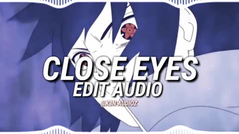 Close eyes // Edit audio 🎧