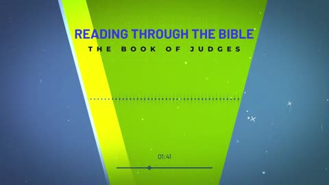 Reading Through the Bible - "The Book of Judges"