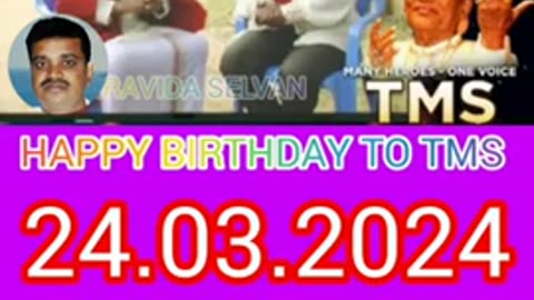 HAPPY BIRTHDAY TO TMS LEGEND SINGAPORE TMS FANS M.THIRAVIDA SELVAN SINGAPORE SONG 8