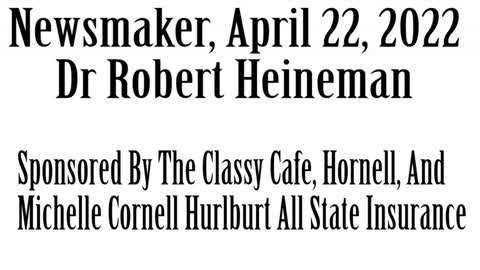 Wlea Newsmaker, April 22, 2022, Dr Robert Heineman