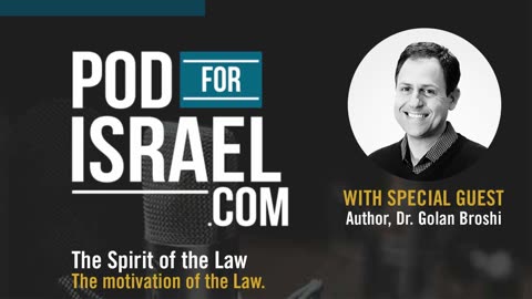 The Spirit of the Law - The Motivation of the Law - Pod for Israel