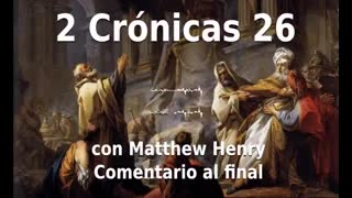 📖🕯 Santa Biblia - 2 Crónicas 26 con Matthew Henry Comentario al final.