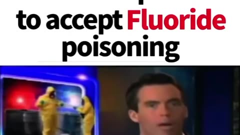 How the MASSES were manipulated to accept FLUORIDE poisoning