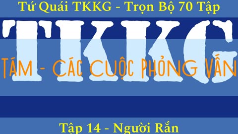 Tứ Quái TKKG ♦ Trọn Bộ 70 Tập ♦ Tập 14 - Người Rắn ♦ Sách Nói ♦ Minh Nguyệt Đọc