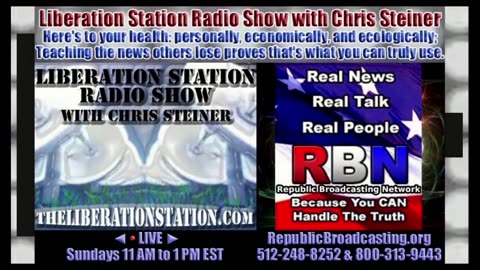 🔴 ◄LIVE► July 16, 2023 Liberation Station Radio Show with Chris Steiner (TheLiberationStation.com)