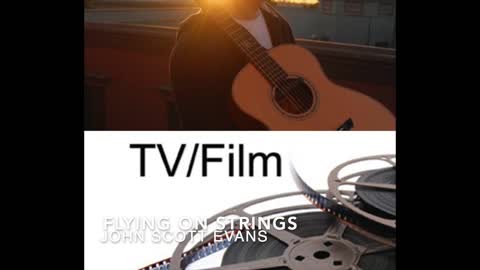 Flying On Strings - John Scott Evans - TV/Film Music