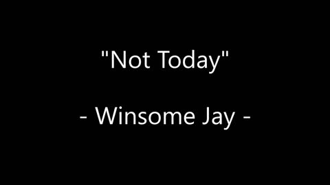 "Not Today" by Winsome Jay from the album "Geneva 2030"