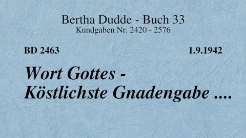 BD 2463 - WORT GOTTES - KÖSTLICHSTE GNADENGABE ....