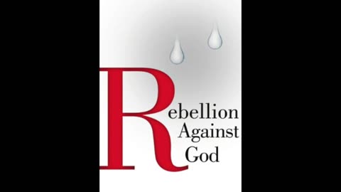 (Rumble Rant) REBELLION AGAINST GOD