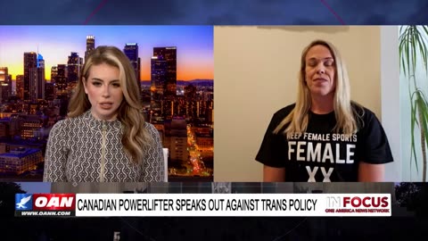 IN FOCUS: Canadian Powerlifter Speaks Out Against Trans Policy with April Hutchinson – OAN