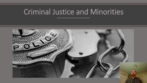 Criminal Justice and Minority Interactions Lecture