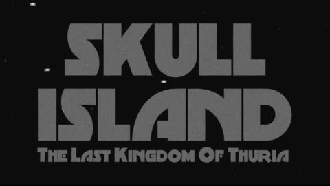 SKULL ISLAND - The Last Kingdom Of Thuria [Announcement Trailer]