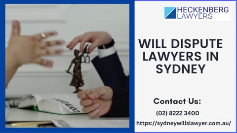 Expert Will Dispute Lawyers in Sydney: Resolving Legal Conflicts