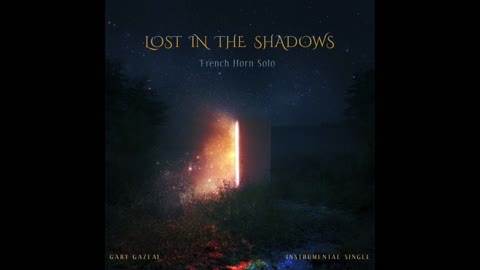 LOST IN THE SHADOWS - (French Horn Solo)