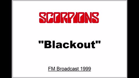 Scorpions - Blackout (Live in San Bernadino, California 1999) FM Broadcast