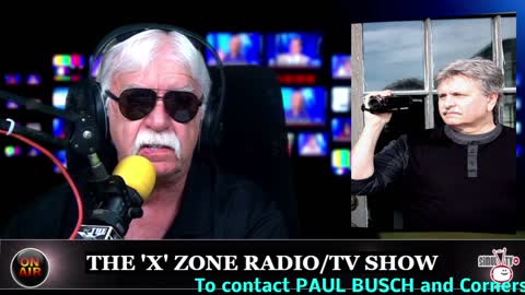 The 'X' Zone Radio/TV Show with Rob McConnell: Guest - PAUL BUSCH