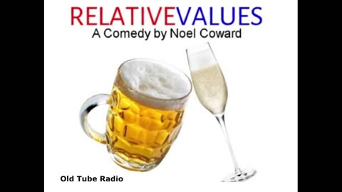 Relative Values by Noel Coward. BBC RADIO DRAMA