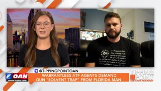 Tipping Point - Warrantless ATF Agents Demand Gun "Solvent Trap" From Florida Man