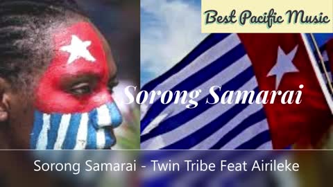 SORONG SAMARAI - Airileke Feat. Twin Tribe