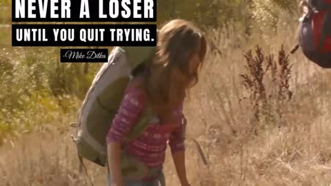 You Are Never a Loser Until You Quit