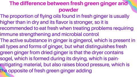 The difference between fresh green ginger and powder