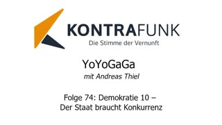 Yoyogaga 74: Demokratie 10 – Der Staat braucht Konkurrenz