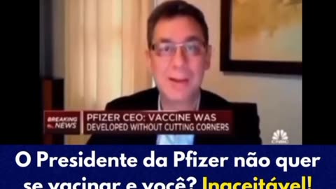 Presidente da pfizer não quer se vacinar