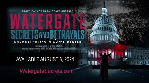 Trailer: Watergate’s Secrets and Betrayals