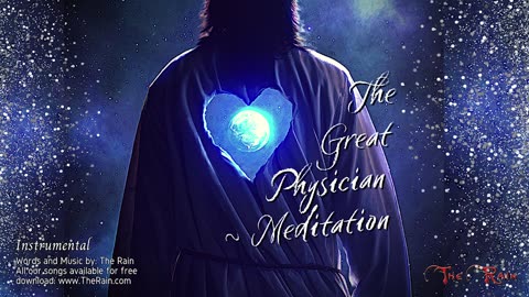 The Great Physician - Meditation Instrumental