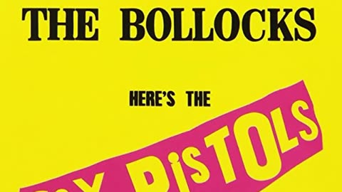 Sex Pistols - Never Mind The Bollocks, Here's The Sex Pistols