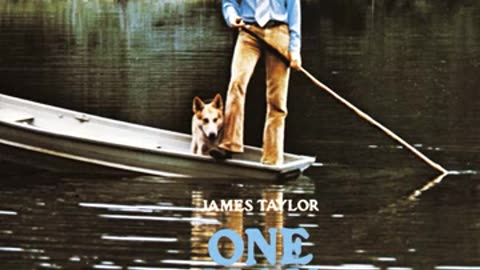 One Man Dog- James Taylor