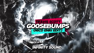 GOOSEBUMPS (NICO ENRI EDIT) - TRAVIS SCOTT