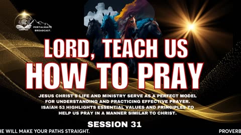 IN THE SCHOOL OF PRAYER WITH CHRIST. EXAMINING SPALM 23 IN THE PLACE OF PRAYER. PART 32
