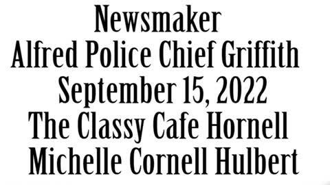 Wlea Newsmaker, September 15, 2022, Alfred Police Chief Paul Griffith