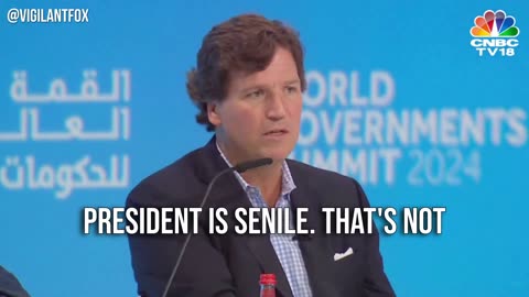 Tucker Carlson tells the World Government Summit that Joe Biden is “senile” and “everyone knows it.”