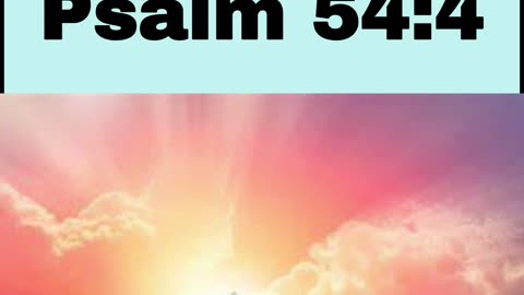 Daily Bible Verse - Psalm 54:4