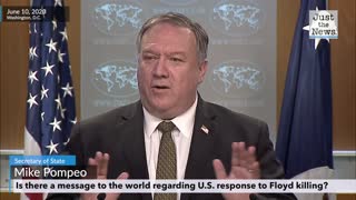 Pompeo is asked what the State Department's message to the world should be regarding Floyd's death