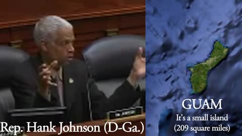 Guam will Capsize & Tip Over into the Ocean> Hank Johnson - This is not a Parody !