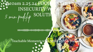 2.25.24 Food Waste vs Food Insecurity: What's the Solution?